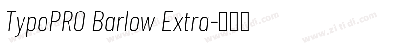 TypoPRO Barlow Extra字体转换
